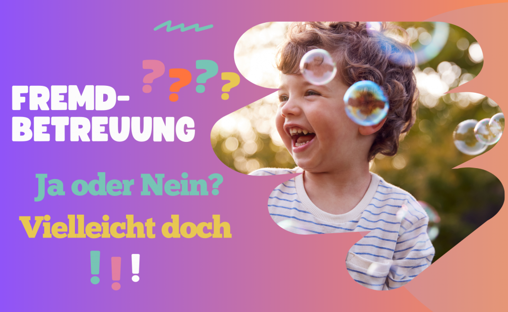 Fremdbetreuung Kita Krippe Ja Nein Vielleicht Gründe Für Eine Kinderbetreuung